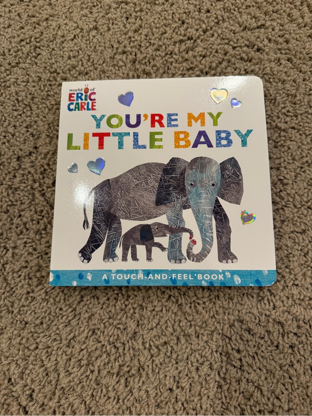 You're My Little Baby Touch-and-Feel Board Book by World of Eric Carle